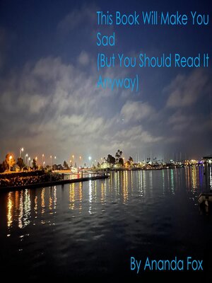 cover image of This Book Will Make You Sad (But You Should Read It Anyway)